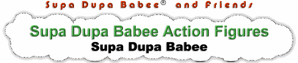 Supa Dupa Babee Talking Action Figure